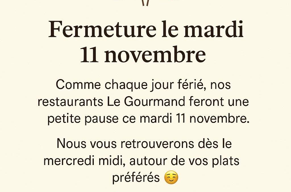 Fermeture le 11 novembre